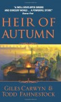 Heir of Autumn - Giles Carwyn;Todd Fahnestock