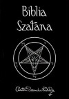 Biblia Szatana - Anton Szandor LaVey