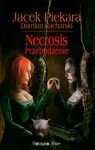 Necrosis. Przebudzenie - Jacek Piekara, Damian Kucharski