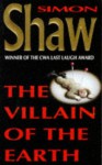 Villain Of The Earth - Simon Shaw