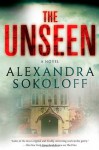 The Unseen - Alexandra Sokoloff