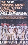 The New Thinking Man's Guide to Pro Football - Paul Zimmerman