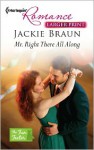 Mr. Right There All Along - Jackie Braun