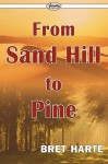 From Sand Hill to Pine - Bret Harte