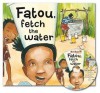 Fatou Fetch The Water - Neil Griffiths, Peggy Collins