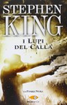 I lupi del Calla. (La torre nera. Vol. 5) - Stephen King