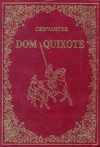 Dom Quixote - Miguel de Cervantes Saavedra