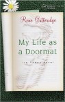 My Life as a Doormat (in Three Acts) - Rene Gutteridge