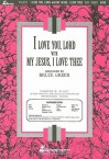 I Love You, Lord with My Jesus, I Love Thee-Satb - Bruce Greer