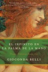 El infinito en la palma de la mano: Novela - Gioconda Belli