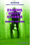 Famous Ghost Stories: Legends and Lore - Brian Haughton