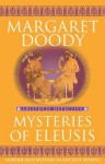 Mysteries Of Eleusis - Margaret Doody