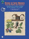 Songs of Latin America/Canciones De America Latina: From the Fields to the Classroom/De Sus Origenes a LA Escuela - Patricia Shehan Campbell, Gayle Giese