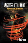 Mistress Of The Wind - Arucadi: The Beginning - Book One - E Rose Sabin