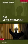 Die Schandmaske - Minette Walters