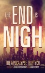 The End is Nigh (The Apocalypse Triptych) - John Joseph Adams, Hugh Howey, Jamie Ford, Paolo Bacigalupi