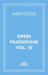 Opere filosofiche. Vol.III - Aristotle