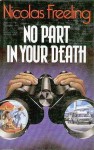 No Part In Your Death - Nicolas Freeling