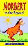 Norbert to the Rescue! - James Sutherland