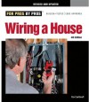 Wiring a House 4th Edition: Completely Revised and Updated (For Pros By Pros) - Rex Cauldwell