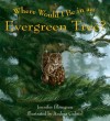 Where Would I Be in an Evergreen Tree? - Jennifer Blomgren, Andrea Gabriel