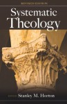 Systematic Theology: Revised Edition - Stanley M. Horton