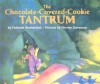 The Chocolate Covered Cookie Tantrum - Deborah Blumenthal