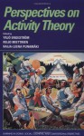 Perspectives on Activity Theory - Yrjo Engestrom