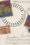 Foreign Correspondence: A Pen Pal's Journey from Down Under to All Over - Geraldine Brooks