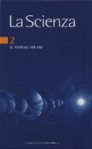 La Scienza, Vol. 2: Il sistema solare - Margherita Hack, Mark R. Showalter, T. Encrenaz, Alberto Cellino, Vincenzo Zappalà, Bruce Balick, Adam Frank, Arden L. Albee, Russell L. Schweickart, Edward T. Lu, Piet Hut, Piero Bianucci, Clark R. Chapman, Paul D. Spudis, S. Alan Stern, Elisabetta Tommasi, Walter Ferre