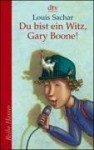 Du bist ein Witz, Gary Boone! - Louis Sachar