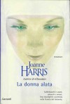 La donna alata - Joanne Harris, Laura Grandi