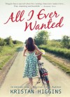 All I Ever Wanted - Kristan Higgins