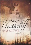 Io sono Heathcliff - Desy Giuffré