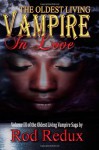 The Oldest Living Vampire in Love - Joseph Duncan, Rod Redux