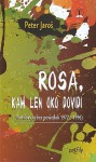 Rosa, kam len oko dovidí (Profilový výber poviedok 1972-1996) - Peter Jaroš