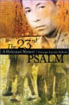 The 23rd Psalm: A Holocaust Memoir - George Lucius Salton, Anna Salton Eisen