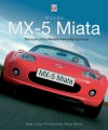 Mazda MX-5 Miata: The Book of the World's Favourite Sportscar - Brian Long, Takao Kijima