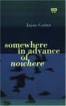 Somewhere In Advance of Nowhere (High Risk Books) - Jayne Cortez