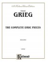 Grieg Complete Lyric Pieces - Edvard Grieg