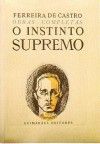 O Instinto Supremo - Ferreira de Castro