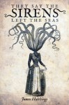 They Say the Sirens Left the Seas - James Hutchings