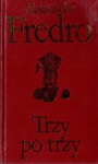 Trzy po trzy - Aleksander Fredro