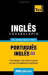 Vocabulário Português-Inglês britânico - 3000 palavras mais úteis (Portuguese Edition) - Andrey Taranov