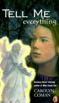 Tell Me Everything - Carolyn Coman