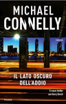 Il lato oscuro dell'addio - Michael Connelly 