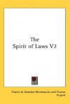 The Spirit of Laws V2 - Montesquieu, Thomas Nugent