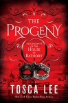 The Progeny: A Novel (Descendants of the House of Bathory) - Tosca Lee