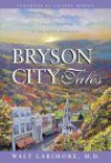 Bryson City Tales - Walt Larimore