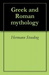 Greek and Roman mythology - Hermann Steuding